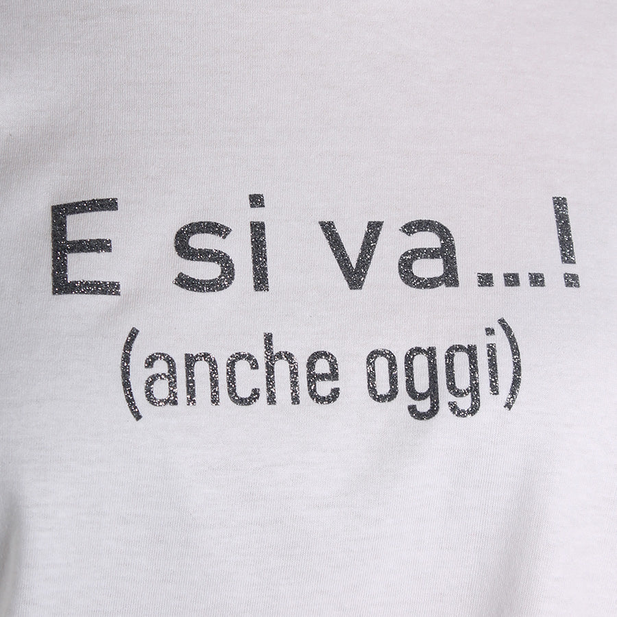 T-Shirt E Si Va Anche Oggi